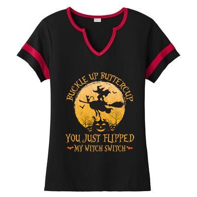 Buckle Up Buttercup You Just Flipped My Witch Switch Gift Ladies Halftime Notch Neck Tee