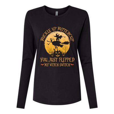 Buckle Up Buttercup You Just Flipped My Witch Switch Gift Womens Cotton Relaxed Long Sleeve T-Shirt