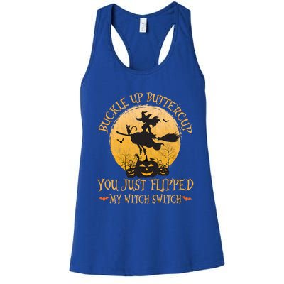 Buckle Up Buttercup You Just Flipped My Witch Switch Gift Women's Racerback Tank