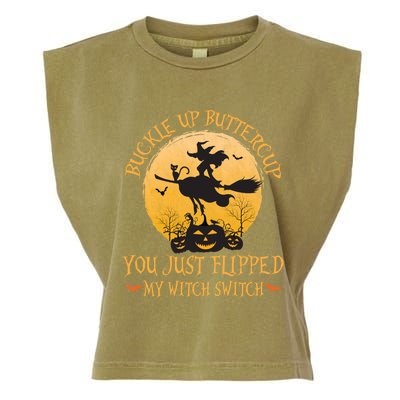 Buckle Up Buttercup You Just Flipped My Witch Switch Gift Garment-Dyed Women's Muscle Tee