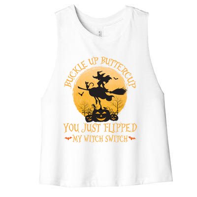 Buckle Up Buttercup You Just Flipped My Witch Switch Gift Women's Racerback Cropped Tank