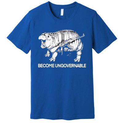 Become Ungovernable Premium T-Shirt