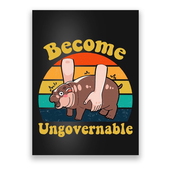 Become Ungovernable Baby Hippo Moo Deng Funny Meme Poster