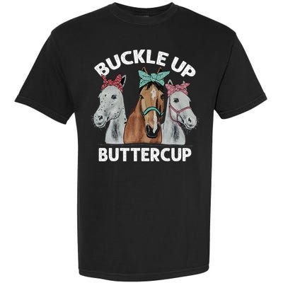 Buckle Up Buttercup Horses Garment-Dyed Heavyweight T-Shirt