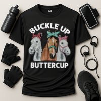 Buckle Up Buttercup Horses Cooling Performance Crew T-Shirt