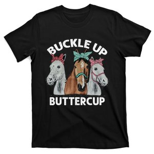 Buckle Up Buttercup Horses T-Shirt