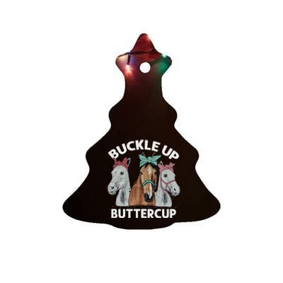 Buckle Up Buttercup Horses Ceramic Tree Ornament