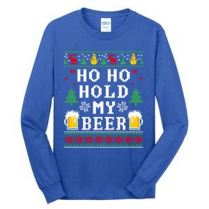 Beer Ugly Christmas Ho Ho Hold My Beer Ing Great Gift Tall Long Sleeve T-Shirt