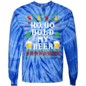 Beer Ugly Christmas Ho Ho Hold My Beer Ing Great Gift Tie-Dye Long Sleeve Shirt