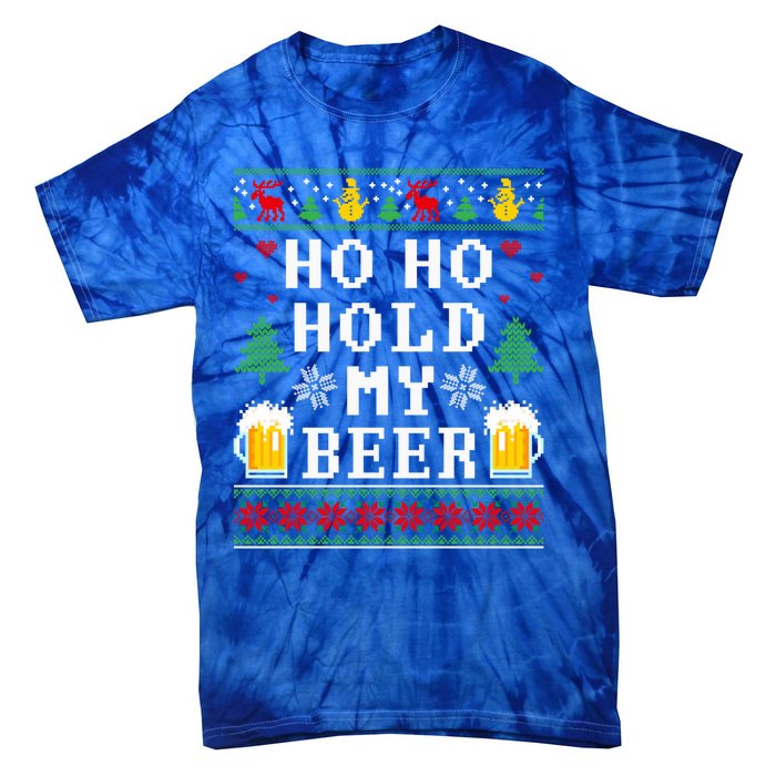 Beer Ugly Christmas Ho Ho Hold My Beer Ing Great Gift Tie-Dye T-Shirt