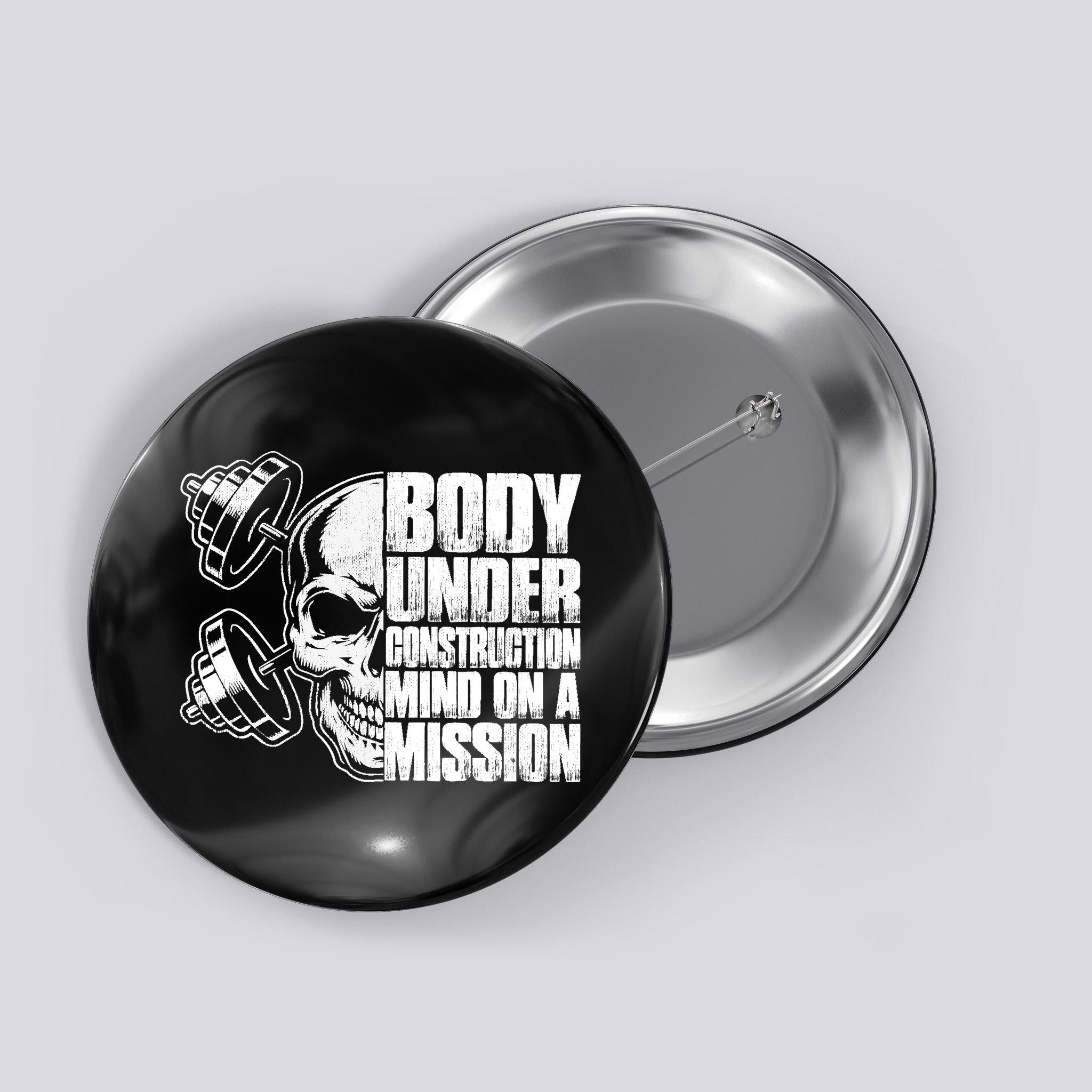 Body Under Construction Mind On A Mission Fitness Lovers Button