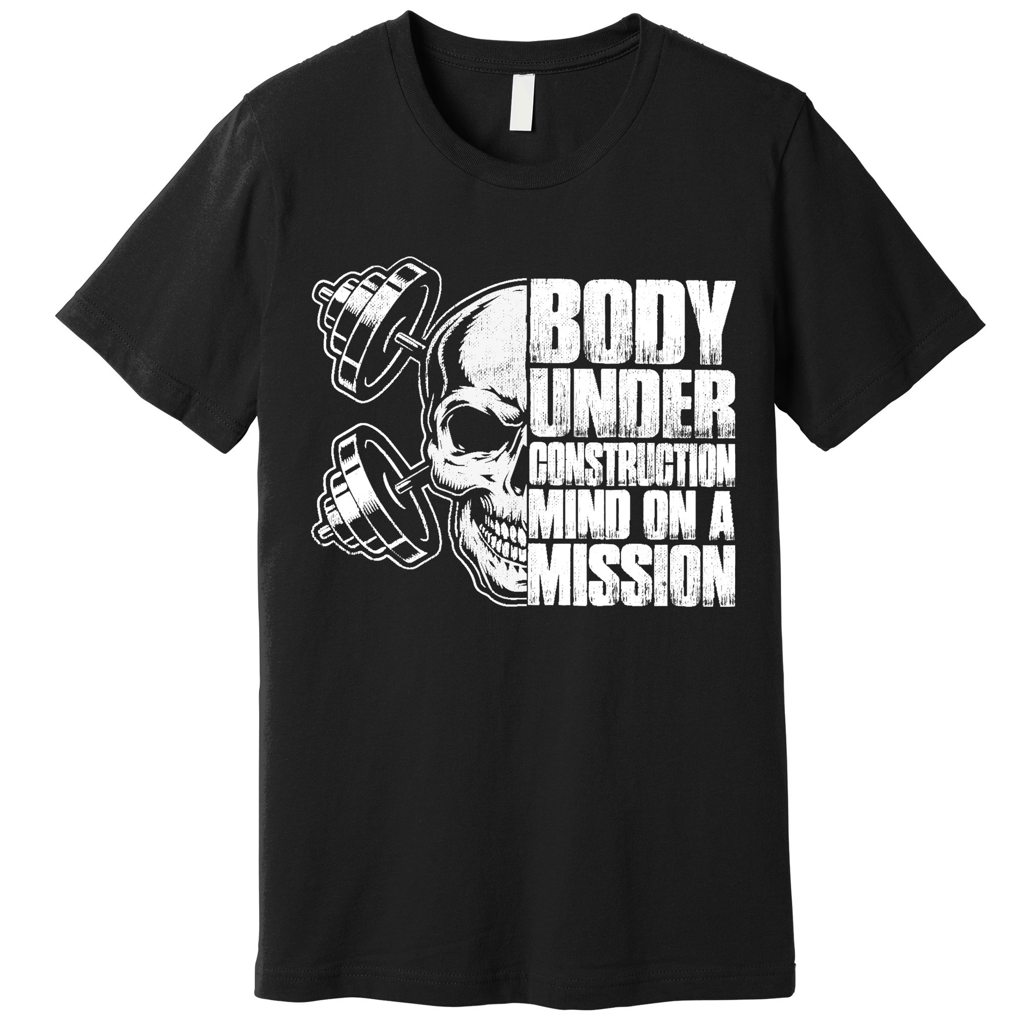 Body Under Construction Mind On A Mission Fitness Lovers Premium T-Shirt