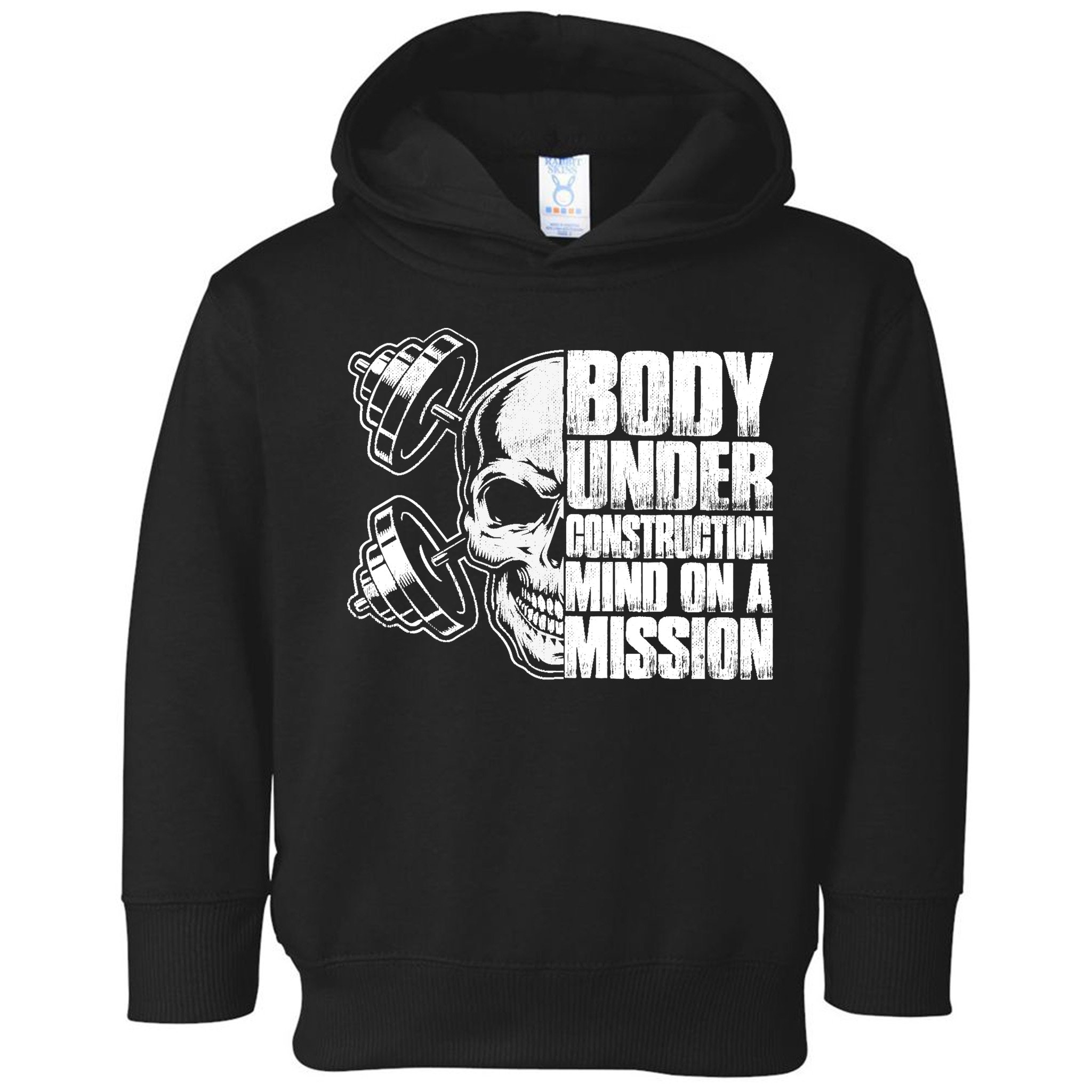 Body Under Construction Mind On A Mission Fitness Lovers Toddler Hoodie