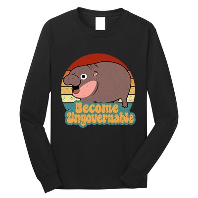 Become Ungovernable Cute Baby Hippo Moo Deng Funny Saying Long Sleeve Shirt