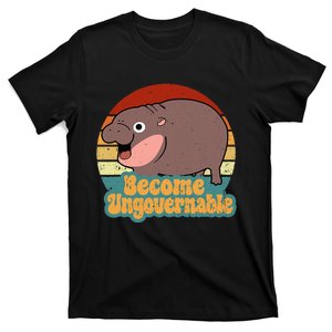 Become Ungovernable Cute Baby Hippo Moo Deng Funny Saying T-Shirt