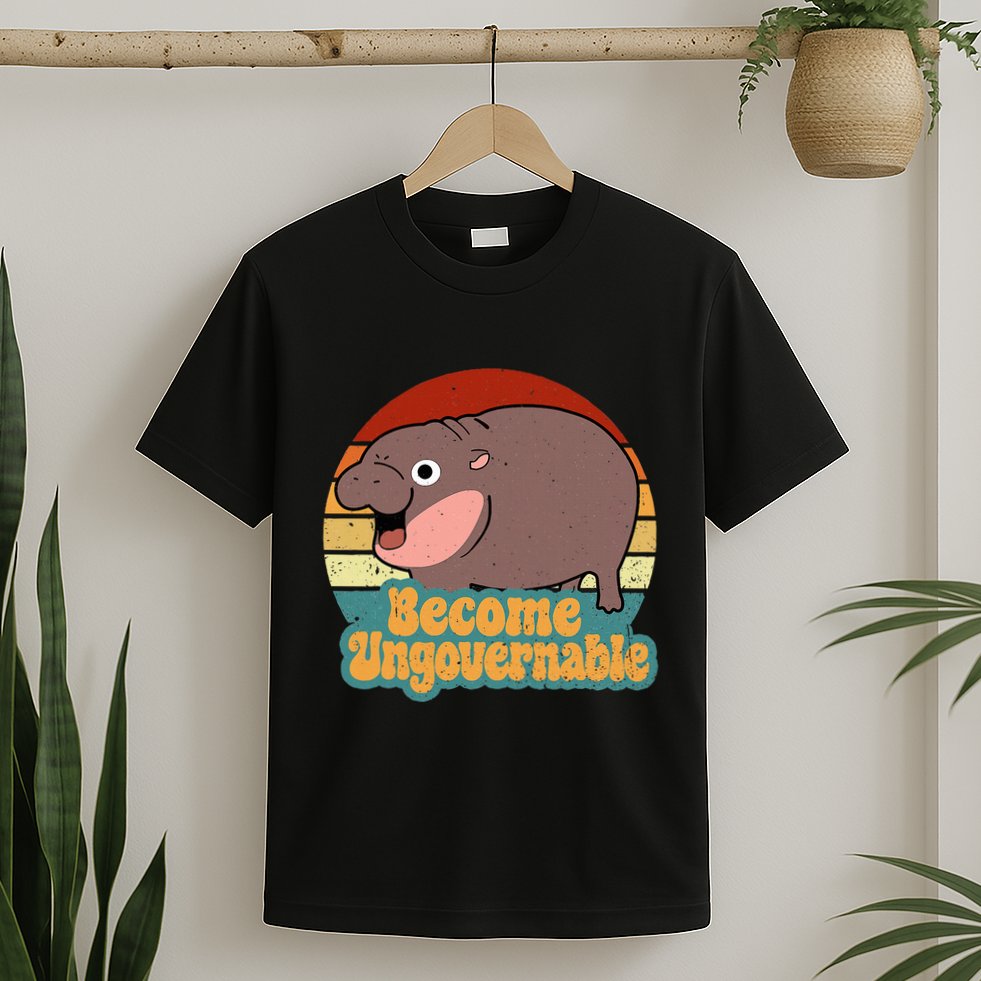 Become Ungovernable Cute Baby Hippo Moo Deng Funny Saying T-Shirt