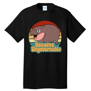 Become Ungovernable Cute Baby Hippo Moo Deng Funny Saying Tall T-Shirt