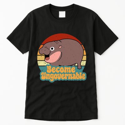 Become Ungovernable Cute Baby Hippo Moo Deng Funny Saying Tall T-Shirt
