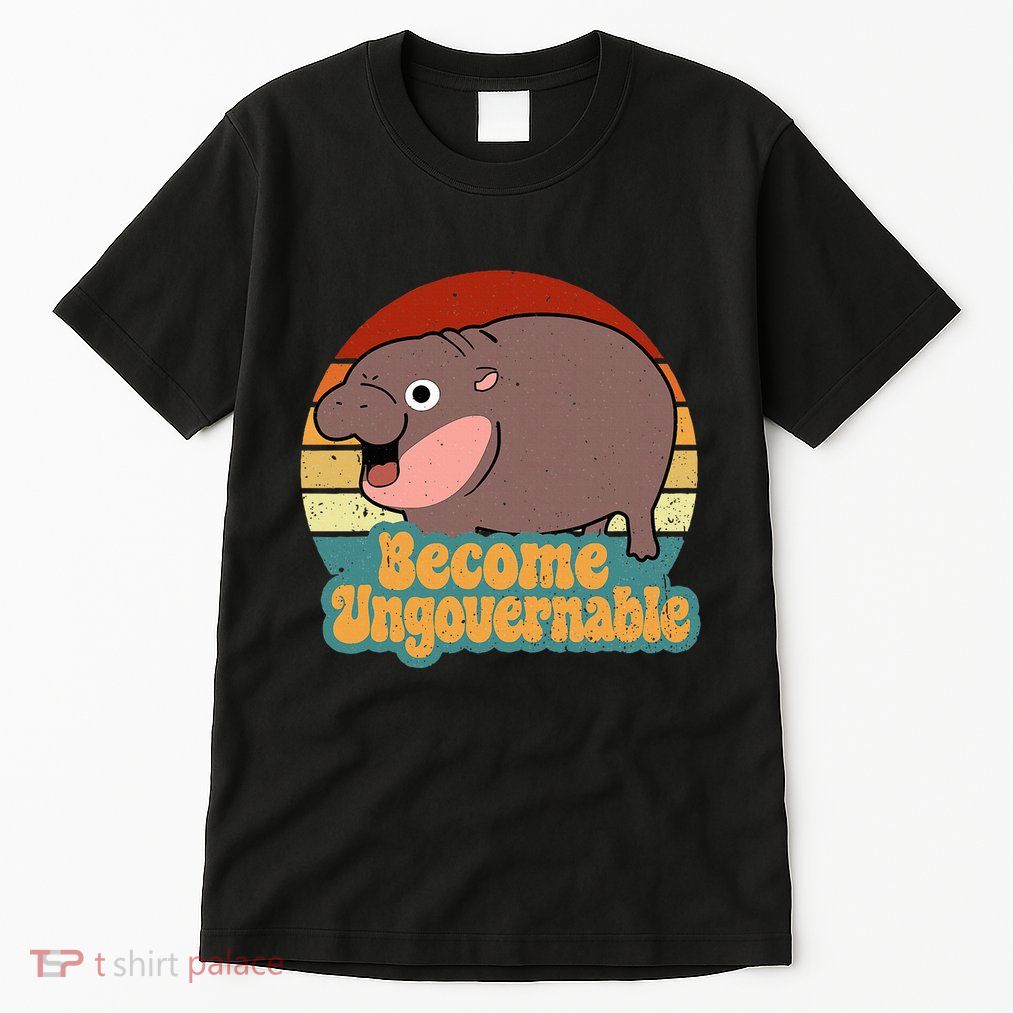 Become Ungovernable Cute Baby Hippo Moo Deng Funny Saying Tall T-Shirt