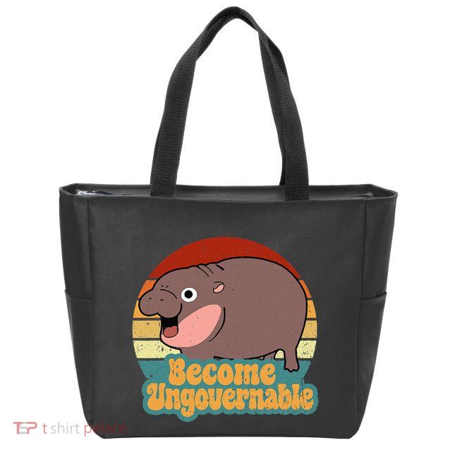 Become Ungovernable Cute Baby Hippo Moo Deng Funny Saying Zip Tote Bag