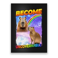 Become Ungovernable Capybara Capibara Pop Culture Poster