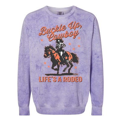 Buckle Up Cowboy LifeS A Rodeo Colorblast Crewneck Sweatshirt