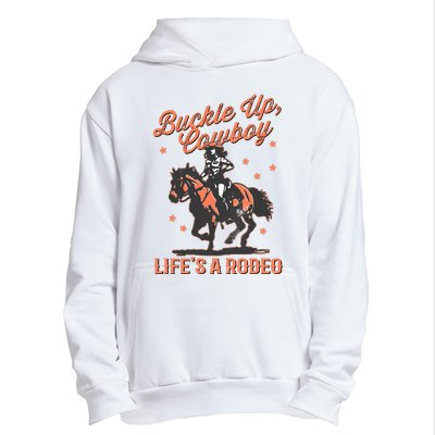 Buckle Up Cowboy LifeS A Rodeo Urban Pullover Hoodie