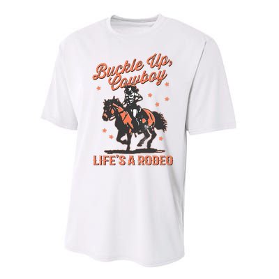 Buckle Up Cowboy LifeS A Rodeo Performance Sprint T-Shirt