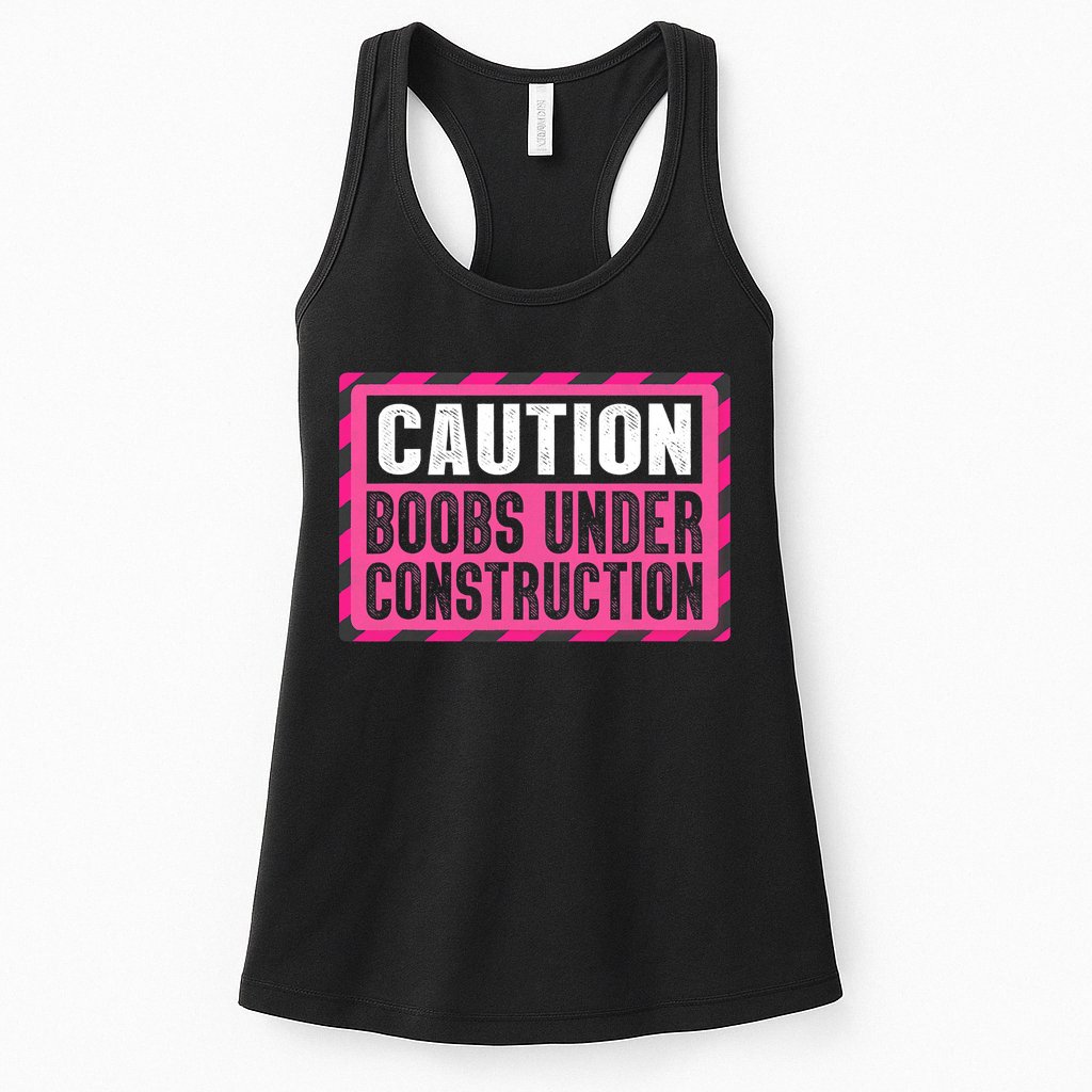 Boobs Under Construction Mastectomy Breast Cancer Warrior Womens Tank Top