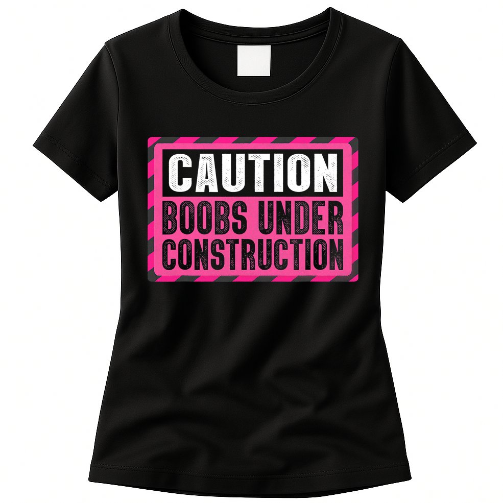 Boobs Under Construction Mastectomy Breast Cancer Warrior Womens T-Shirt
