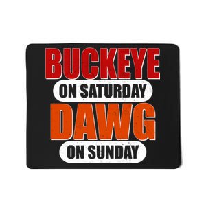 Buckeye On Saturday Dawg On Sunday Mousepad