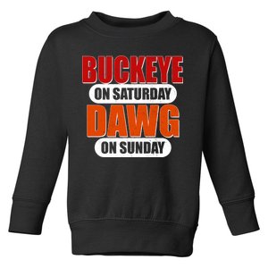 Buckeye On Saturday Dawg On Sunday Toddler Sweatshirt