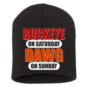 Buckeye On Saturday Dawg On Sunday Short Acrylic Beanie