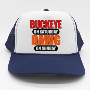 Buckeye On Saturday Dawg On Sunday Trucker Hat