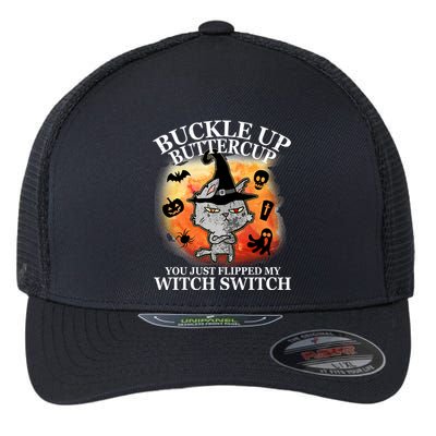 Buckle Up Buttercup You Just Flipped My Witch Switch Halloween Cat Flexfit Unipanel Trucker Cap