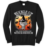 Buckle Up Buttercup You Just Flipped My Witch Switch Halloween Cat Sweatshirt