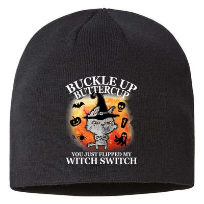 Buckle Up Buttercup You Just Flipped My Witch Switch Halloween Cat Sustainable Beanie