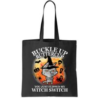 Buckle Up Buttercup You Just Flipped My Witch Switch Halloween Cat Bag
