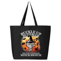 Buckle Up Buttercup You Just Flipped My Witch Switch Halloween Cat 25L Jumbo Tote