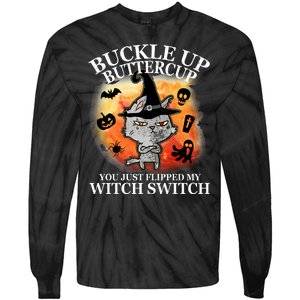 Buckle Up Buttercup You Just Flipped My Witch Switch Halloween Cat Tie-Dye Long Sleeve Shirt