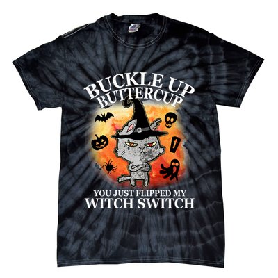 Buckle Up Buttercup You Just Flipped My Witch Switch Halloween Cat Tie-Dye T-Shirt