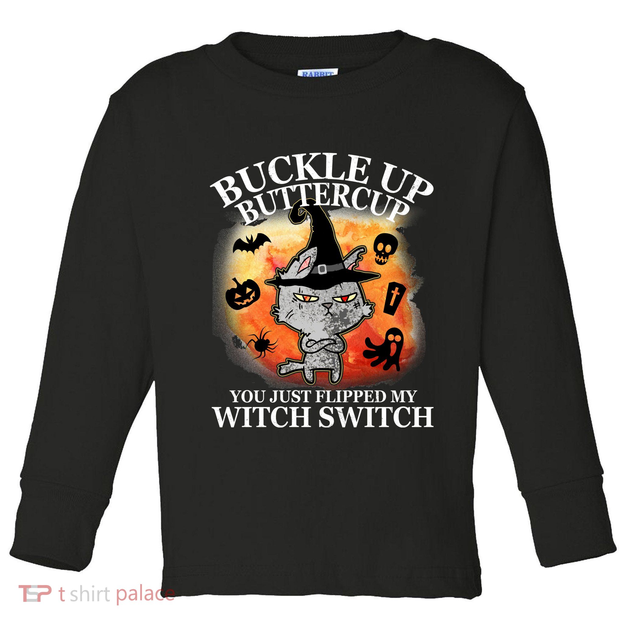 Buckle Up Buttercup You Just Flipped My Witch Switch Halloween Cat Toddler Long Sleeve Shirt