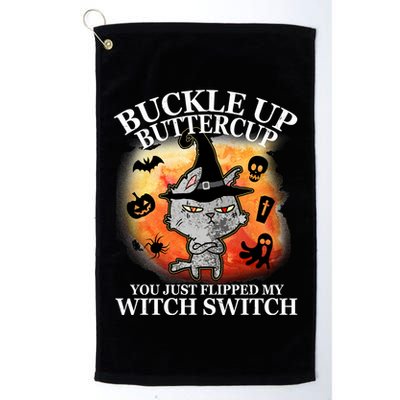 Buckle Up Buttercup You Just Flipped My Witch Switch Halloween Cat Golf Towel