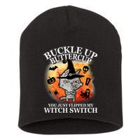 Buckle Up Buttercup You Just Flipped My Witch Switch Halloween Cat Short Acrylic Beanie