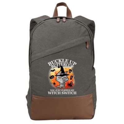 Buckle Up Buttercup You Just Flipped My Witch Switch Halloween Cat Cotton Canvas Backpack