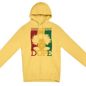 Black Unapologetically Dope Junenth Black History Funny Gift Premium Pullover Hoodie