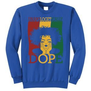 Black Unapologetically Dope Junenth Black History Funny Gift Sweatshirt