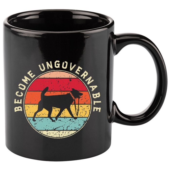 Become Ungovernable Dog 11oz C Handle Ceramic Mug
