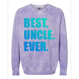 Best Uncle Ever Gift Colorblast Crewneck Sweatshirt