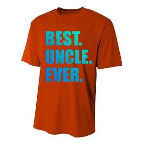 Best Uncle Ever Gift Performance Sprint T-Shirt